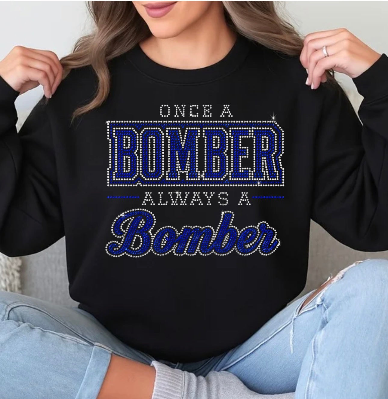 Once a Bomber always a Bomber bling sweatshirt - 016